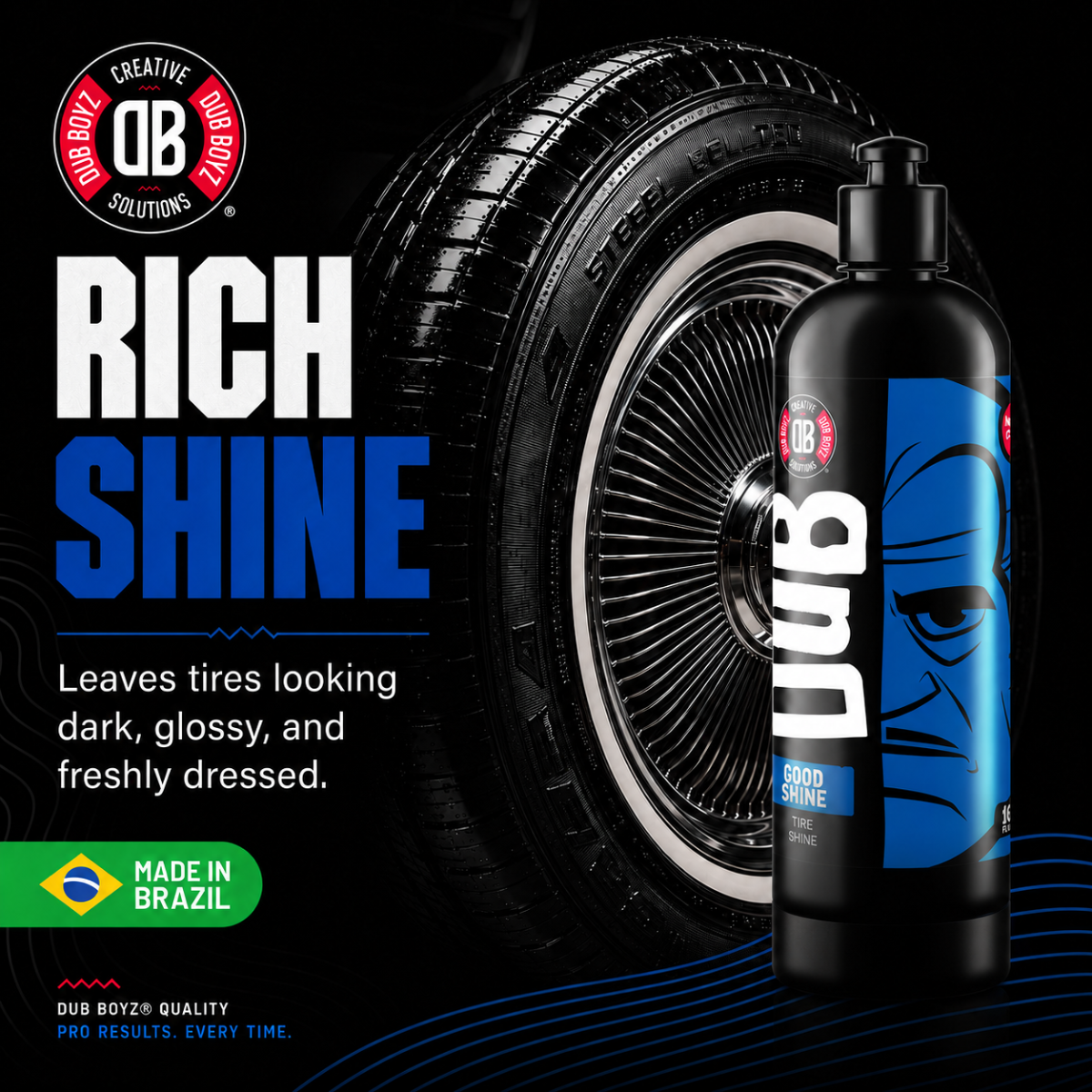 Dub Boyz Good Shine Tire Shine – Wet Look Gloss (16 oz)